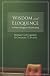 Wisdom and Eloquence: A Christian Paradigm for Classical Learning