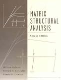 Matrix Structural Analysis, With MASTAN2 2nd (second) Edition by McGuire, William, Gallagher, Richard H., Ziemian, Ronald D., (1999)