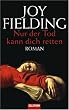 Nur der Tod kann dich retten