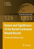 Nature and significance of the recent carbonate mound record : the Mound Challenger code