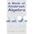 A Book of Abstract Algebra: Second Edition