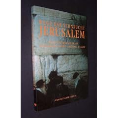 Wege der Sehnsucht - Jerusalem