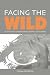 Facing the Wild: Ecotourism, Conservation and Animal Encounters
