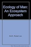 The ecology of man : an ecosystem approach