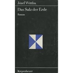 Das Salz der Erde Roman