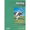 Dairying: Using Science to Meet Consumers' Needs (BSAS Publications) by  E. Kebreab, J. Mills, and D. Beever
