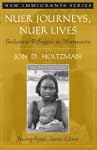 Nuer Journeys, Nuer Lives: Sudanese R...