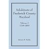 Inhabitants of Frederick County, Maryland, Vol. 2: 1749-1800