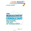 The Management Consultant: Mastering the Art of Consultancy (Financial Times Series)