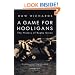 A Game for Hooligans: The History of Rugby Union
