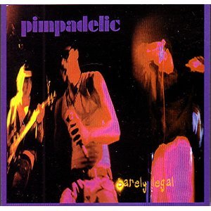 Pimpadelic - Barely Legal - Zortam Music