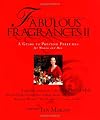 Fabulous Fragrances II : A Guide to Prestige Perfumes for Women and Men