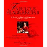 Fabulous Fragrances II : A Guide to Prestige Perfumes for Women and Men