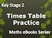 Primary School 'KS2 (Key Stage 2) Maths - Times Table Practice - Ages 7-11' eBook