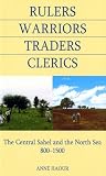 Rulers, warriors, traders, clerics : the central Sahel and the North Sea, 800-1500