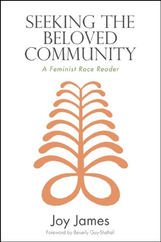 Seeking the Beloved Community: A Feminist Race Reader (SUNY series, Philosophy and Race)