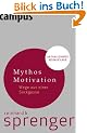 Mythos Motivation: Wege aus einer Sackgasse