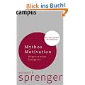 Mythos Motivation: Wege aus einer Sackgasse