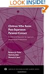 Children Who Resist Post-Separation P...