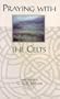 Praying With the Celts: Poems
