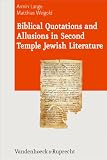 Produkt-Bild: Biblical Quotations and Allusions in Second Temple Jewish Literature (Journal of Ancient Judaism. Supplements (Jaj.S))