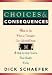 Choices and Consequences