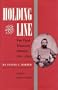 Holding the Line: The Third Tennessee Infantry, 1861-1864
