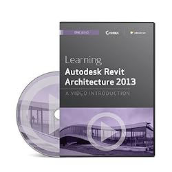 Learning Autodesk Revit Architecture 2013: A Video Introduction DVD