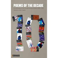 Poems of the Decade: An Anthology of the Forward Books of Poetry 2002-2011