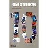 Poems of the Decade: An Anthology of the Forward Books of Poetry 2002-2011