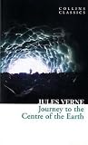 Journey to the Centre of the Earth (Collins Classics)