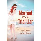 MarriedtoaTrialLiar