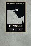 The Cambridge Companion to Ulysses (Cambridge Companions to Literature)