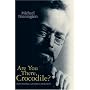 Are You There, Crocodile?: Inventing Anton Chekhov