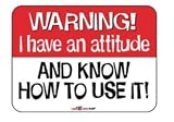 Laughter Revolution Sign Warning I Have Attitude (Pack of 5)