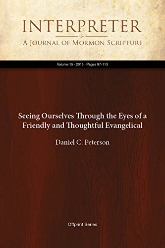 Seeing Ourselves Through the Eyes of a Friendly and Thoughtful Evangelical (Interpreter: A Journal of Mormon Scripture Book 15)