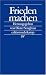 Book Frieden machen: Herausgegeben von Dieter Senghaas (Edition Suhrkamp)