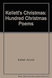 Kellett's Christmas : a hundred Christmas poems