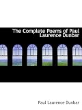 The Complete Poems of Paul Laurence Dunbar