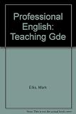 Professional English : communication skills for professionals working in business, industry and international organisations