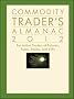 Commodity Trader's Almanac 2012 2012: for Active Traders of Futures, Forex, Stocks & ETFs (Almanac Investor Series)