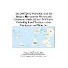 The 2007-2012 World Outlook for Integral Horsepower Motors and Generators with at Least... by Philip M. Parker