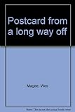 Postcard from a long way off