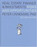 Real Estate Finance & Investments: Risks and Opportunites; (2nd Edition, Publishers Copy)