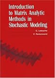 Introduction to Matrix Analytic Methods in Stochastic Modeling (ASA-SIAM Series on Statistics and Applied Probability)