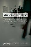 Museumsanalyse: Methoden und Konturen eines neuen Forschungsfeldes - 