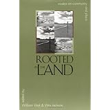 rooted in the land essays on community and place