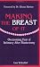 Making the Breast of It