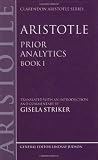 Aristotle's Prior Analytics book I: Translated with an introduction and commentary (Clarendon Aristotle Series) (Bk. 1)