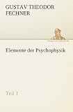 Produkt-Bild: Elemente der Psychophysik: Teil 1